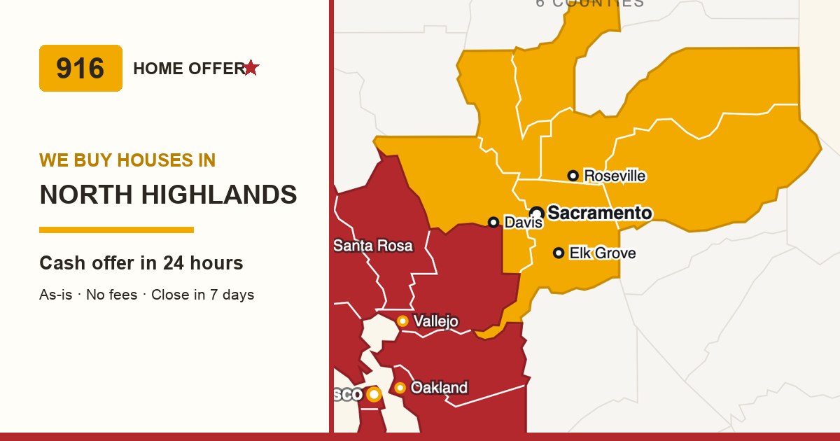North Highlands cash home buyers — 916 Home Offer buys houses across Sacramento County